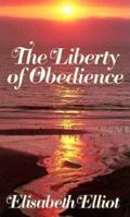 The Liberty of Obedience 0892833580 Book Cover
