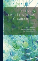 Oeuvres Complètes De J.M. Charcot. T.1-; Volume 3 1021678392 Book Cover