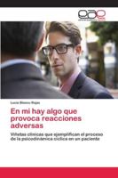 En mi hay algo que provoca reacciones adversas 6202114495 Book Cover