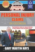 The Authority On Personal Injury Claims: The Definitive Guide for Injured Victims & Their Lawyers in Car Accident Cases 0988552353 Book Cover