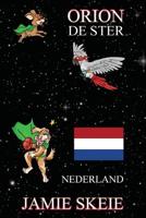 Orion de Ster: Nederland (Dutch Edition) 1070694029 Book Cover