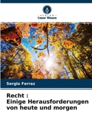 Recht : Einige Herausforderungen von heute und morgen 6204134264 Book Cover