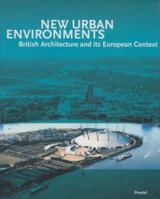 New Urban Environments: British Architecture and Its European Context (Architecture) 379131937X Book Cover