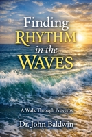 Finding Rhythm in the Waves (The Biblical Wisdom Collection) B0GK7MGW86 Book Cover