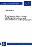 Empirische Untersuchung Zu Leistungsmotivation Und Schulinteressen Bei Hauptschuelern: Am Exemplarischen Beispiel Des Biologieunterrichts 3820475125 Book Cover
