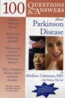 100 Questions & Answers About Parkinson Disease (100 Questions & Answers about . . .) 0763704334 Book Cover