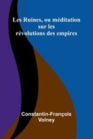 Les Ruines, ou m ditation sur les r volutions des empires (French Edition) 9368393710 Book Cover