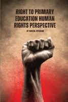 Right to primary education human rights perspective 1805249533 Book Cover