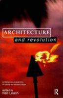 Architecture and Revolution: Contemporary Perspectives on Central and Eastern Europe 0415139155 Book Cover