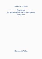 Geschichte Der Katholischen Kirche in Albanien: 1919-1993 3447047844 Book Cover