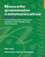 Nouvelle grammaire communicative: An Advanced Communicative Worktext with Written and Oral Practice 0844214523 Book Cover