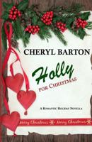 Holly For Christmas: A Short Story 0615944744 Book Cover