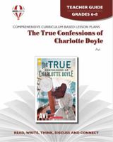 True Confessions of Charlotte Doyle - Teacher Guide by Novel Units, Inc. 1561374792 Book Cover