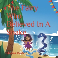 The Fairy Who Believed In A Snake B096TJLQ4C Book Cover