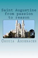 Saint Augustine from passion to reason 1978347391 Book Cover