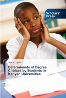 Determinants of Degree Choices by Students in Kenyan Universities 3639711610 Book Cover
