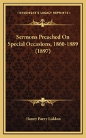 Sermons Preached On Special Occasions, 1860-1889 116701104X Book Cover