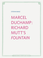 Marcel Duchamp: Richard Mutt's Fountain 3903320242 Book Cover