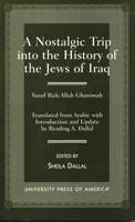 A Nostalgic Trip Into the History of the Jews of Iraq 0761812253 Book Cover