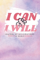 I CAN & I WILL: Book of Affirmations & Goals 130013920X Book Cover