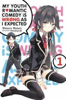 My Youth Romantic Comedy Is Wrong, As I Expected, Vol. 1 0316312290 Book Cover