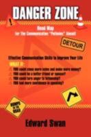 Danger Zone: Road Map for the Communication Potholes Ahead ! 1434373126 Book Cover