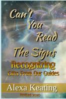 Can't You Read the Signs: Gifts from Our Guides 1492775444 Book Cover