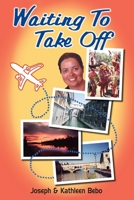 Waiting to Take Off : A Life of Travel 1733930825 Book Cover