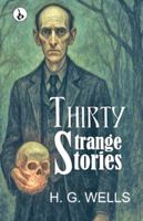 Thirty Strange Stories B0FPXSQNVQ Book Cover
