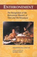 Enthronement: The Recognition of the Reincarnate Masters of Tibet and the Himalayas 1559390832 Book Cover