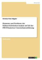 Elemente und Probleme der Stärken-Schwächen-Analyse als Teil der SWOT-basierten Unternehmensführung 3656303851 Book Cover