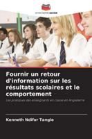 Fournir un retour d'information sur les résultats scolaires et le comportement (French Edition) 6209003966 Book Cover