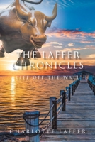The Laffer Chronicles: Life Off the Wall B0FRJH4Z2G Book Cover