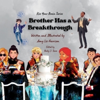 Brother Has a Breakthrough (Kiss Your Brain) B0CK9P2TN2 Book Cover
