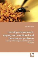 Learning environment, coping and emotional and behavioural problems: A study of Norwegian secondary school students 3639221192 Book Cover