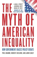 The Myth of American Inequality 1538167387 Book Cover