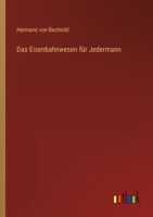 Das Eisenbahnwesen Fur Jedermann 1160359962 Book Cover
