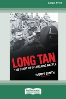 Long Tan: The Start of a Lifelong Battle [Standard Large Print 16 Pt Edition] 0369372573 Book Cover