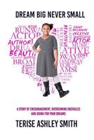 Dream Big Never Small 151934001X Book Cover