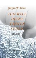 ICH WILL DEINE TRÄNEN SEHEN 3743973456 Book Cover