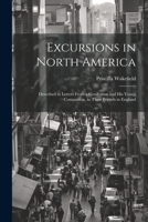 Excursions in North America: Described in Letters From a Gentleman and His Young Companion, to Their Friends in England 1021622559 Book Cover