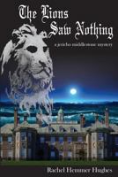 The Lions Saw Nothing: a jericho middlestone mystery 1494247372 Book Cover