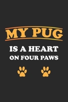 My Pug is a heart on four paws: Notebook, Journal Gift Idea for Dog Owners checkered 6x9 120 pages 1696054249 Book Cover