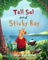 Tall Sal and Stinky Ray 1736915215 Book Cover