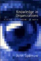 Knowledge in Organizations: Access to Thinking at Work 0803978286 Book Cover