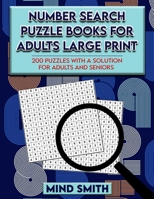 Number Search Puzzle Books for Adults Large Print: 200 puzzles with a solution for adults and seniors. B08FTB1T51 Book Cover