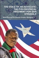 The Voice of an Advocate: The Philosophical Argument for Our Struggle 125777462X Book Cover