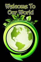 Welcome to Our World 1679153749 Book Cover