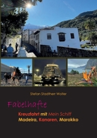 Fabelhafte Kreuzfahrt mit Mein Schiff: Madeira, Kanaren, Marokko (German Edition) 3696385360 Book Cover