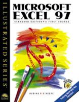 Microsoft Excel 97 - Illustrated Standard Edition: A First Course 0760046956 Book Cover